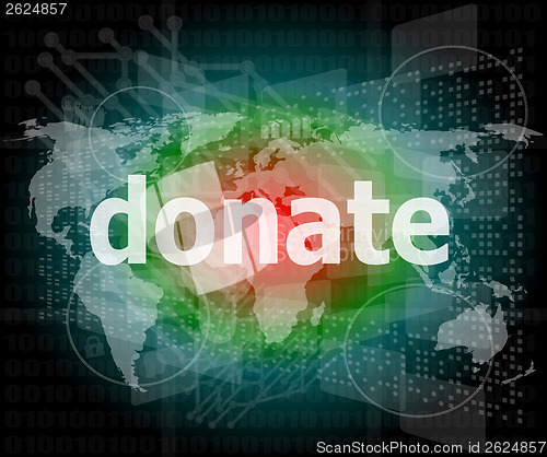 Image of business concept: words donate on digital touch screen