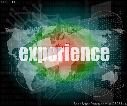 Image of business concept: words experience on digital touch screen