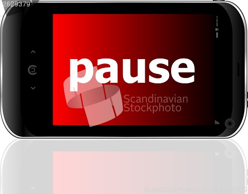 Image of business concept: smartphone with word pause on display