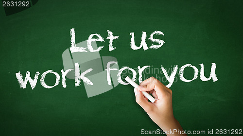 Image of Let Us Work For You Chalk Illustration