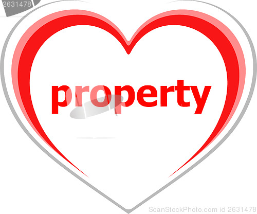 Image of Business concept, property word on love heart on white