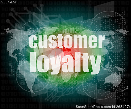 Image of Marketing concept: words Customer loyalty on digital screen