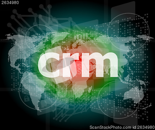Image of crm word, backgrounds touch screen with transparent buttons. concept of a modern internet