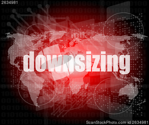 Image of Business concept: words Downsizing on digital background