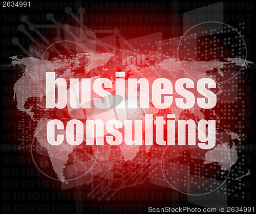 Image of words business consulting on digital screen, business concept