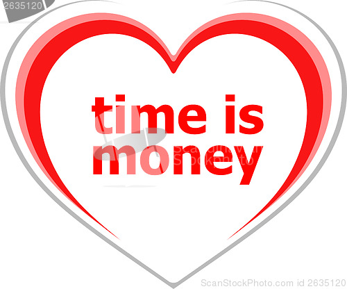 Image of Business concept, time is money words on love heart