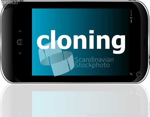 Image of cloning word on smart mobile phone, business concept