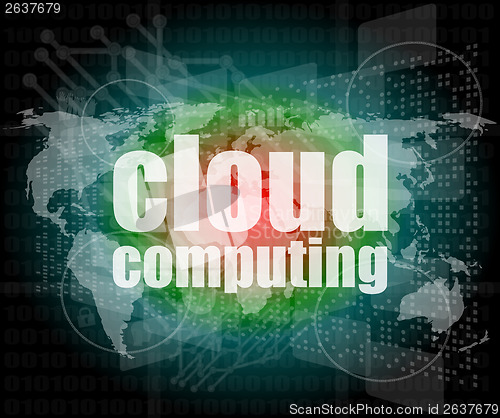 Image of cloud computing word on touch screen, modern virtual technology background