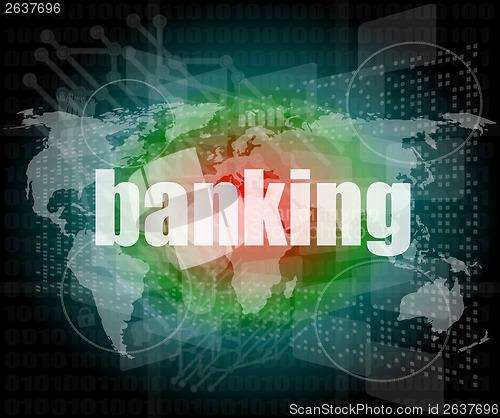 Image of banking word on touch screen, modern virtual technology background