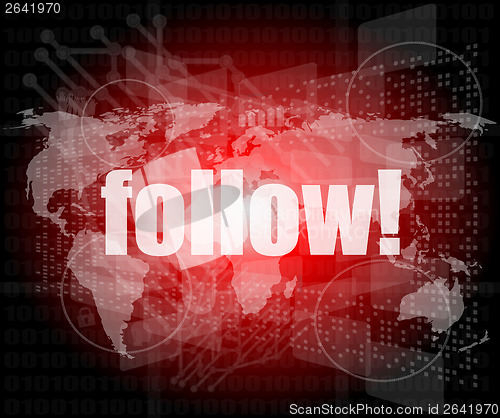 Image of Social media concept: words Follow on digital background