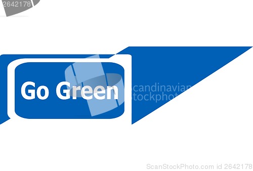 Image of go green sign web icon button, business concept