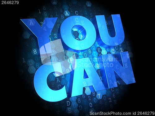 Image of You Can Slogan on Dark Digital Background.