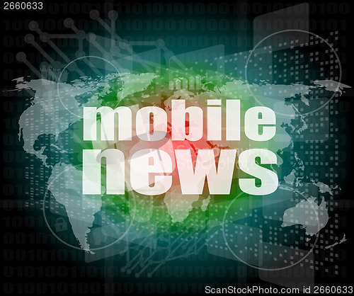 Image of News and press concept: words mobile news on digital screen