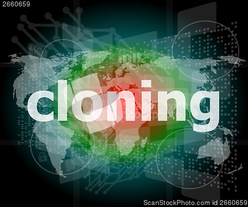 Image of cloning word, backgrounds touch screen with transparent buttons. concept of a modern internet