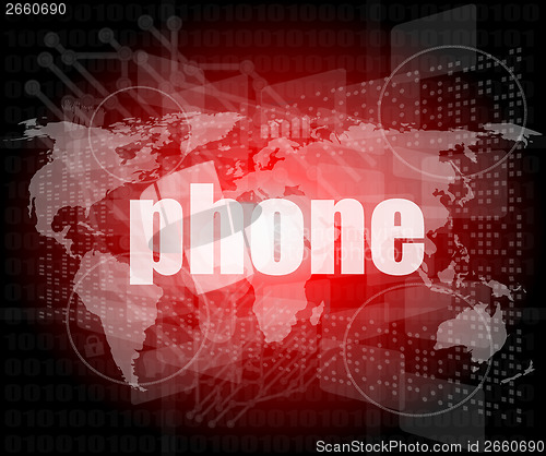 Image of phone word on digital touch screen, business concept