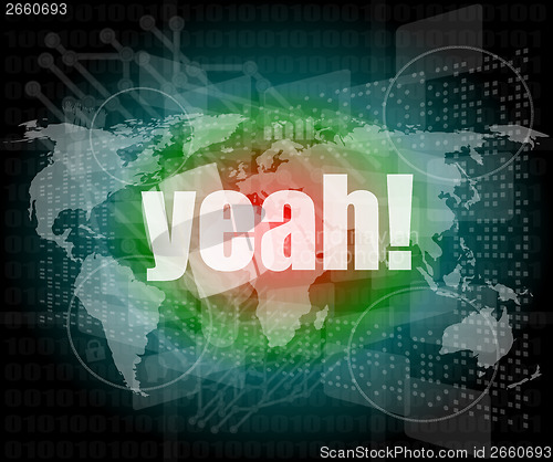 Image of business concept: word yeah on digital screen