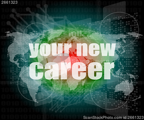 Image of your new career on digital touch screen interface