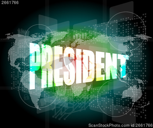 Image of president words on digital screen with world map