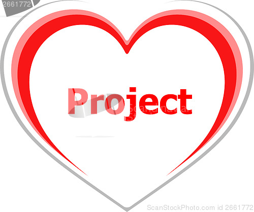 Image of marketing concept, project word on love heart
