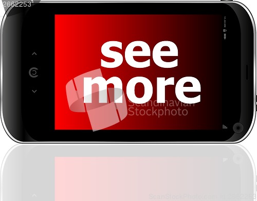 Image of smartphone with word see more on display, business concept