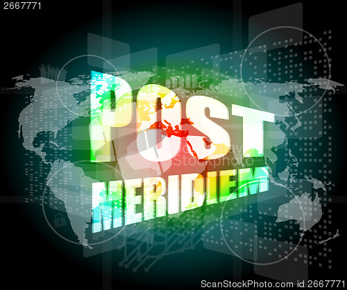 Image of post meridiem on digital touch screen, business concept