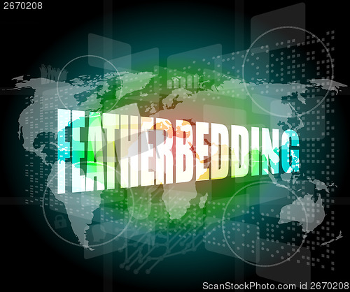 Image of featherbedding, interface hi technology, touch screen