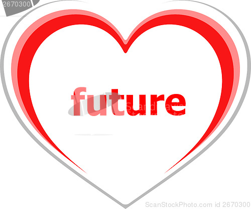 Image of marketing concept, future word on love heart