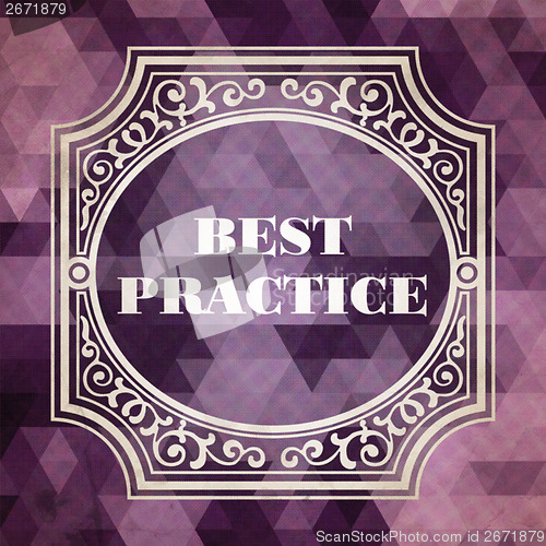 Image of Best Practice. Vintage Background.