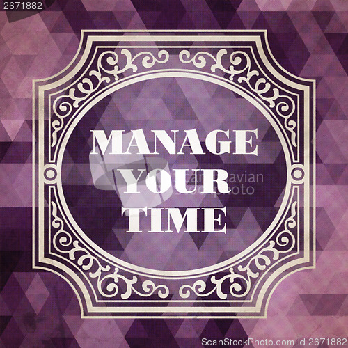 Image of Manage Your Time. Vintage Background.