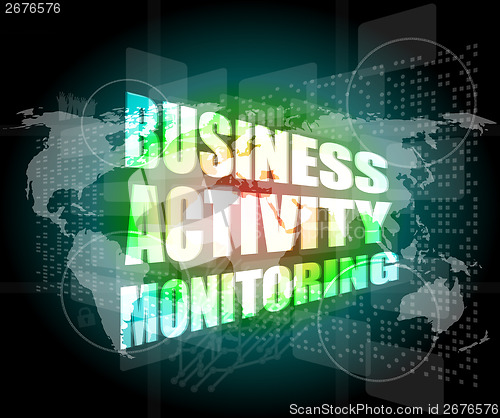 Image of business concept, business activity monitoring digital touch screen interface