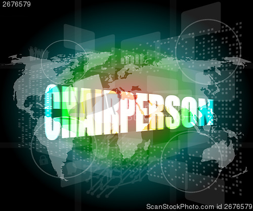 Image of business concept: word chairperson on digital touch screen