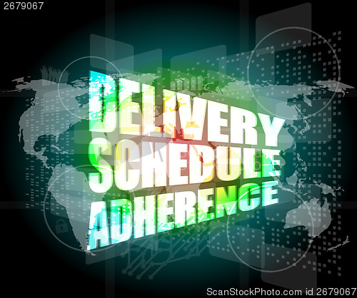 Image of delivery schedule adherence words on digital screen with world map