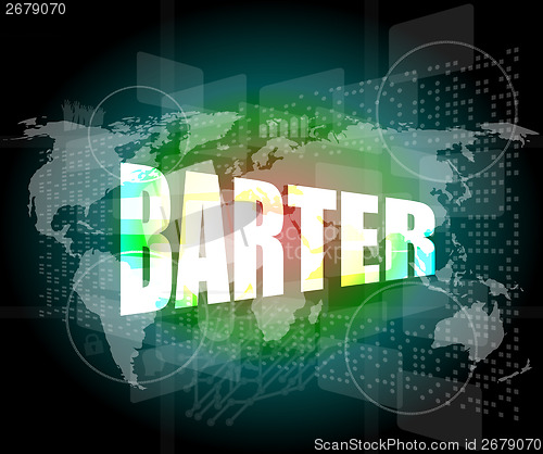 Image of business concept, barter digital touch screen interface