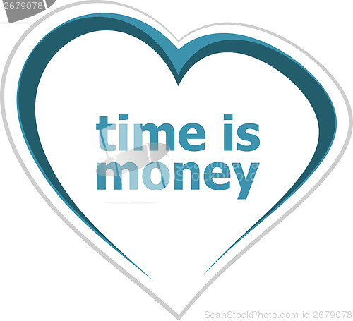 Image of Business concept, time is money words on love heart