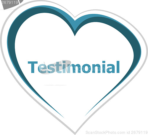 Image of marketing concept, testimonial word on love heart