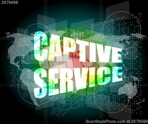 Image of captive service words on digital touch screen and world map