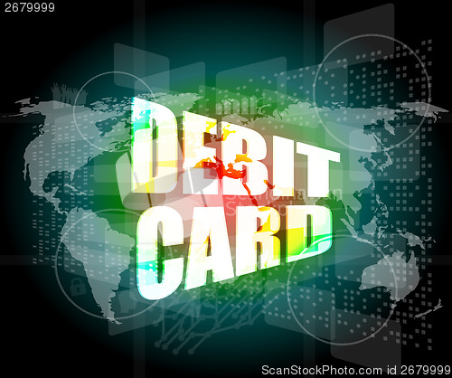 Image of word debit card on digital touch screen
