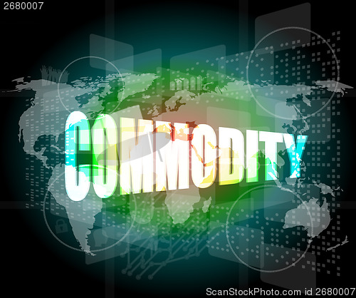 Image of commodity word on business digital touch screen