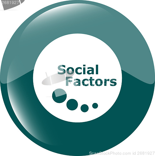 Image of social factors web button, icon isolated on white