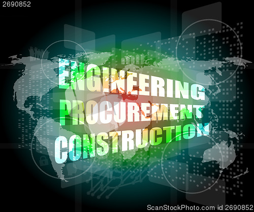 Image of engineering procurement construction word on business digital touch screen