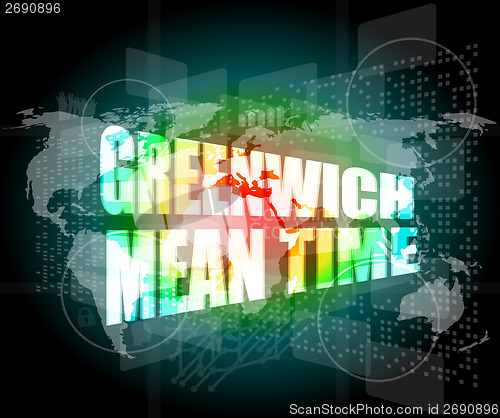 Image of greenwich mean time word on digital touch screen