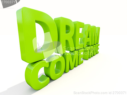 Image of 3d phrase dream come true