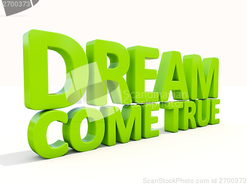 Image of 3d phrase dream come true