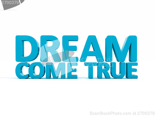 Image of 3d phrase dream come true