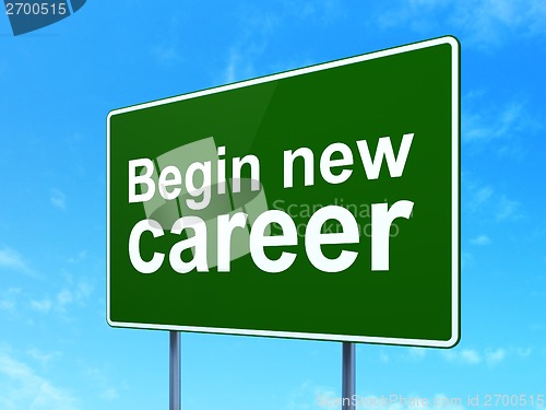 Image of Finance concept: Begin New Career on road sign background