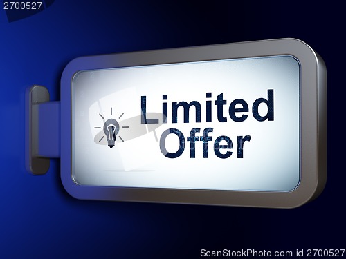 Image of Business concept: Limited Offer and Light Bulb on billboard background