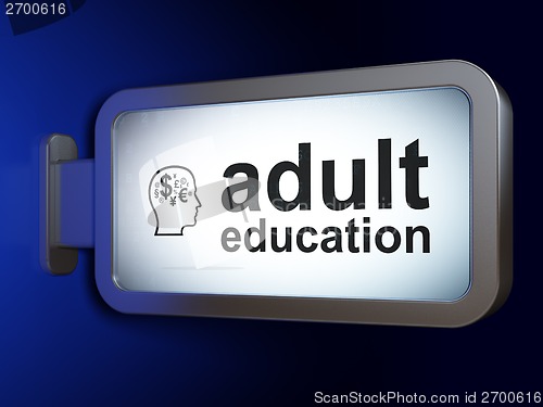 Image of Education concept: Adult Education and Head With Finance Symbol on billboard background