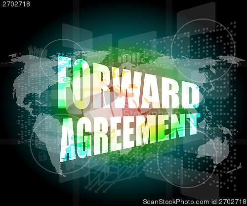 Image of forward agreement on business touch screen