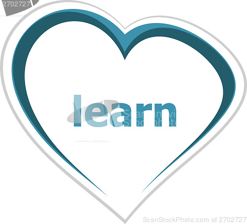 Image of education concept, learn word on love heart