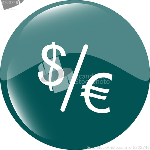 Image of dollar and euro signs on web button isolated on white